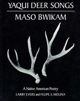 Paperback Yaqui Deer Songs/Maso Bwikam: A Native American Poetry Volume 14 Book