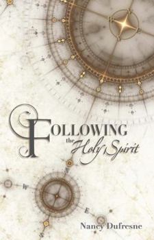 Following The Holy Spirit (Nancy Dufresne)
