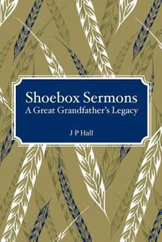 Paperback Shoebox Sermons: A Great Grandfather's Legacy Book