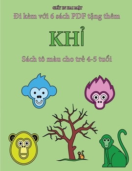 Sách tô màu cho tr? 4-5 tu?i (Kh?): Cu?n sách này có 40 trang tô màu không gây cang th?ng nh?m gi?m ... phát tri?n kh (Vietnamese Edition)