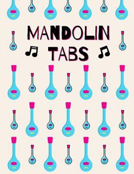 Paperback Mandolin Tabs: Stylish Blank Sheet Music Notebook with Pretty Pink & Blue Mandolins Pattern - Learn How to Play Mandolin Songs & Chor Book