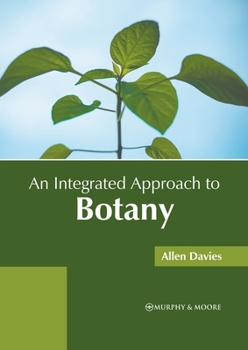 Hardcover An Integrated Approach to Botany Book