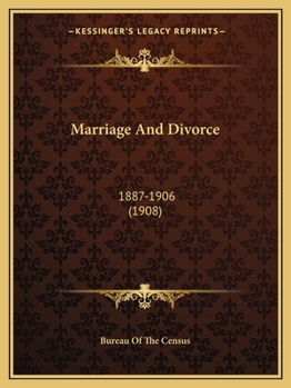 Paperback Marriage And Divorce: 1887-1906 (1908) Book