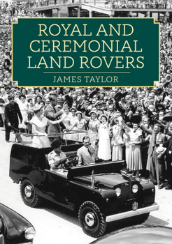 Paperback Royal and Ceremonial Land Rovers Book