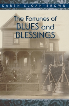 Paperback The Fortunes of Blues and Blessings Book