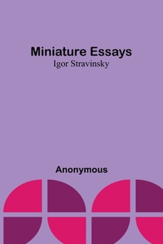 Miniature Essays: Igor Stravinsky