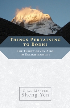 Paperback Things Pertaining to Bodhi: The Thirty-Seven AIDS to Enlightenment Book