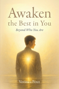 Paperback Awaken the Best in You: Beyond Who You Are Book