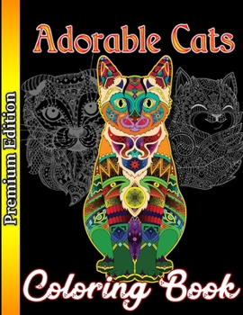 Adorable Cats Coloring Book: Creative coloring book cats, stress reliever designs for adults, relaxation, coloring book for religious cat lovers