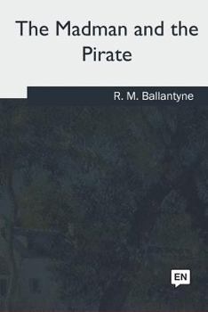 Paperback The Madman and the Pirate Book