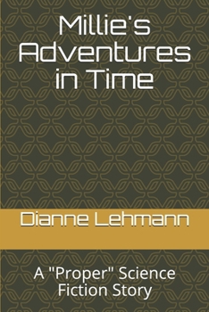 Paperback Millie's Adventures in Time: A "Proper" Science Fiction Story Book