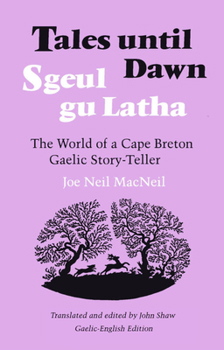 Hardcover Tales Until Dawn: The World of a Cape Breton Gaelic Story-Teller Book