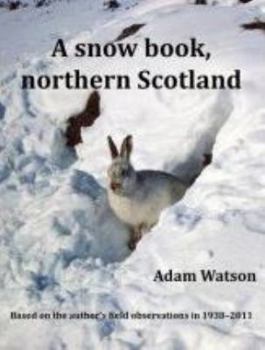 Paperback A Snow Book, Northern Scotland Book