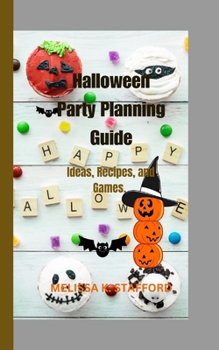 Paperback Halloween party planning guide: Ideas, recipes and games. Book