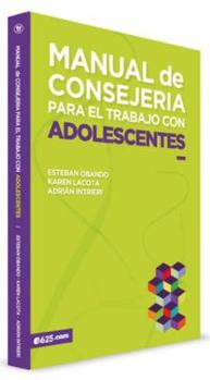Paperback Manual de Consejería Para El Trabajo Con Adolescentes [Spanish] Book
