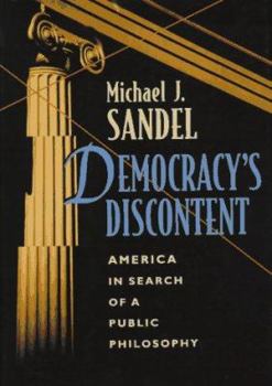 Hardcover Democracy's Discontent: America in Search of a Public Philosophy Book