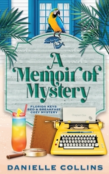 A Memoir of Mystery - Book #5 of the Florida Keys Bed & Breakfast Cozy Mystery