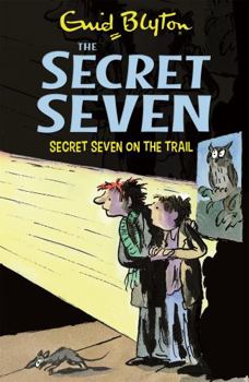 Secret Seven on the Trail - Book #4 of the Secret Seven