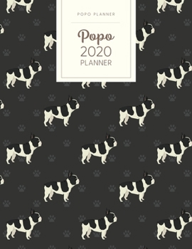 Popo 2020 Planner: Monthly Weekly Daily - Dated With Todo Notes - French Bulldog