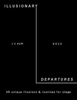 Paperback Illusionary Departures: Unique Illusions & Routines for Stage Book