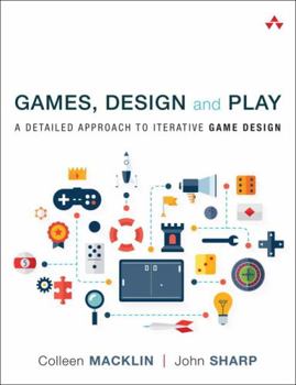 Paperback Games, Design and Play: A Detailed Approach to Iterative Game Design Book