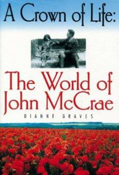 Hardcover A Crown of Life: The World of John McCrae Book