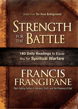 Hardcover Strength for the Battle: Wisdom and Insight to Equip You for Spiritual Warfare Book