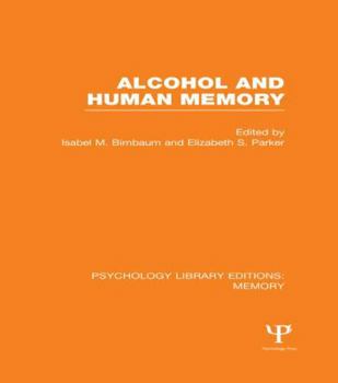 Paperback Alcohol and Human Memory (PLE: Memory) Book