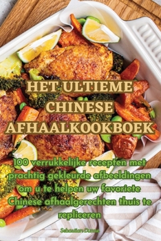 Paperback Het Ultieme Chinese Afhaalkookboek [Dutch] Book
