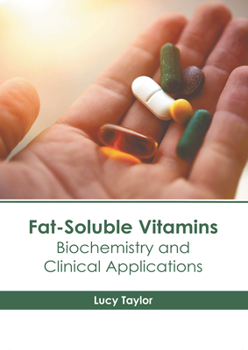 Hardcover Fat-Soluble Vitamins: Biochemistry and Clinical Applications Book
