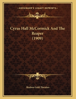 Paperback Cyrus Hall McCormick And The Reaper (1909) Book