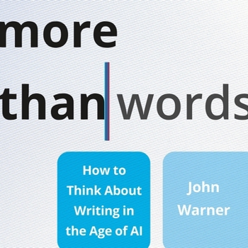 Audio CD More Than Words: How to Think about Writing in the Age of AI Book