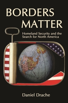 Paperback Borders Matter: Homeland Security and the Search for North America Book