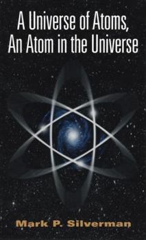 Hardcover A Universe of Atoms, an Atom in the Universe Book