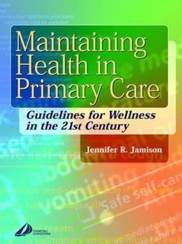 Paperback Maintaining Health in Primary Care: Guidelines for Wellness in the 21st Century Book