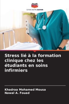 Paperback Stress lié à la formation clinique chez les étudiants en soins infirmiers [French] Book