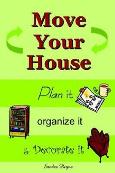 Paperback Move Your House: Plan it, Organize it & Decorate it Book
