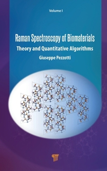 Hardcover Raman Spectroscopy of Biomaterials: Theory and Quantitative Algorithms Book
