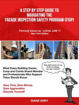 Paperback A Step by Step Guide to Navigating the Facade Inspection Safety Program: New York Edition (full color interior) Book