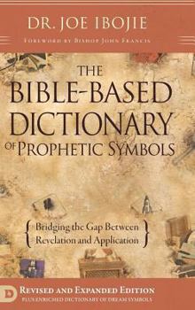 Hardcover The Bible Based Dictionary of Prophetic Symbols Book