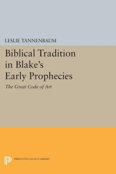 Paperback Biblical Tradition in Blake's Early Prophecies: The Great Code of Art Book