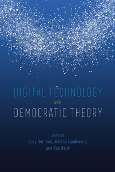 Paperback Digital Technology and Democratic Theory Book