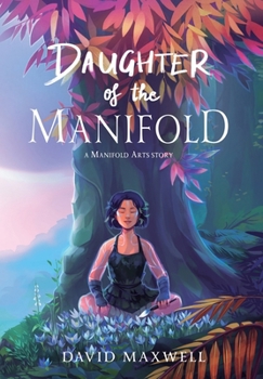 Hardcover Daughter of the Manifold: A Manifold Arts story Book