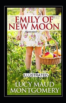 Paperback Emily of New Moon Illustrated Book