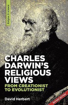 Paperback Charles Darwin's religious views: from creationist to evolutionist Book