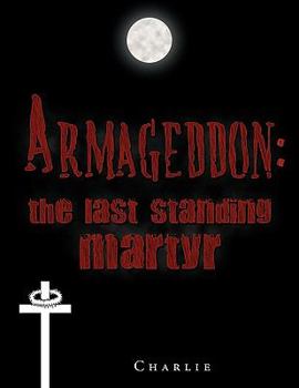 Paperback Armageddon: The Last Standing Martyr Book