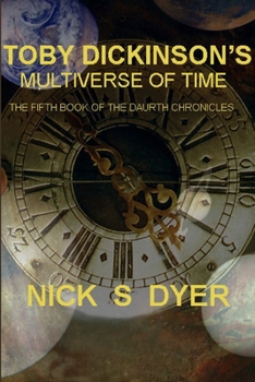 Paperback Toby Dickinson's Multiverse of Time Book