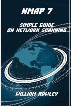 Paperback Nmap 7: Simple Guide on Network Scanning Book