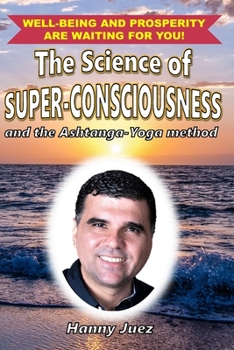 Paperback The Science of Super-Consciousness: and the Ashtanga-Yoga Method Book