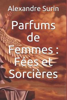 Paperback Parfums de Femmes: Fées Et Sorcières [French] Book